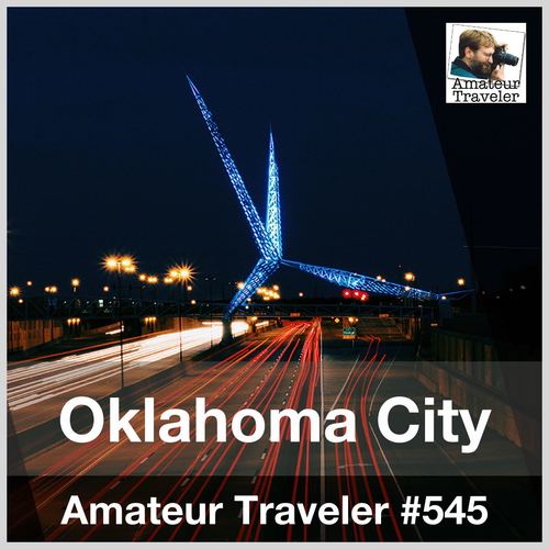 Travel to Oklahoma City – Episode 545