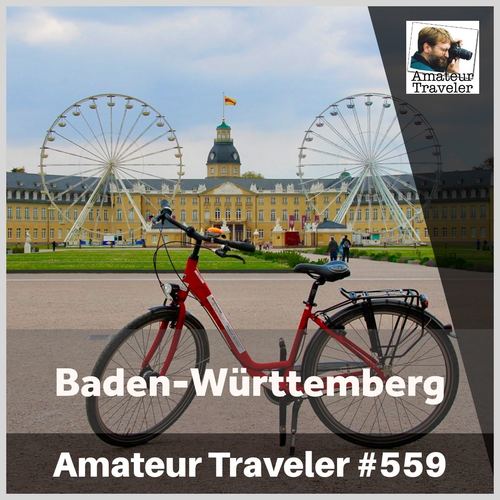 Travel to Baden-Württemberg in Germany – Episode 559