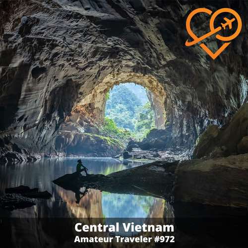 Travel to Central Vietnam – Episode 972