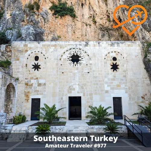 Travel to Southeastern Turkey – Episode 977