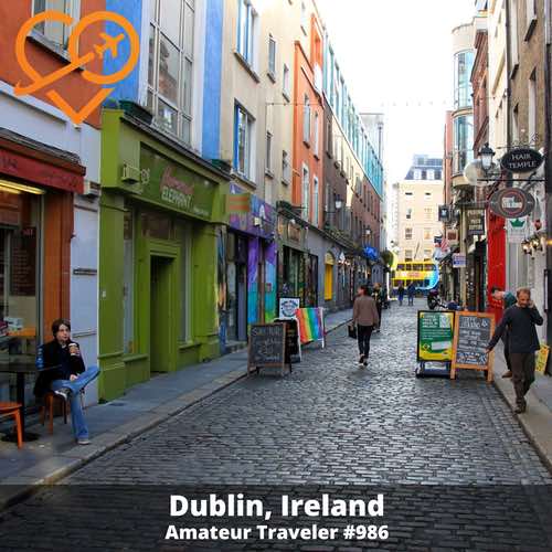 Travel to Dublin, Ireland – Episode 986