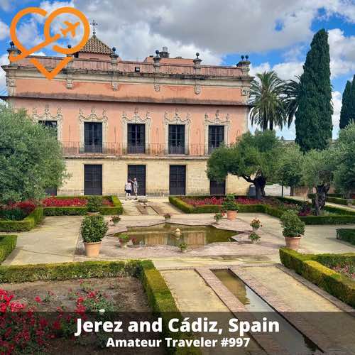 Travel Jerez and Cádiz, Spain – Episode 997